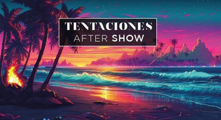 Tentaciones After Show 7 Programa 2 Completo